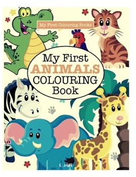 Paperback my first animals colouring book: Great Gift for Boys & Girls, Ages 3-9 Book