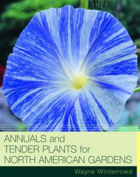 Hardcover Annuals and Tender Plants for North American Gardens Book