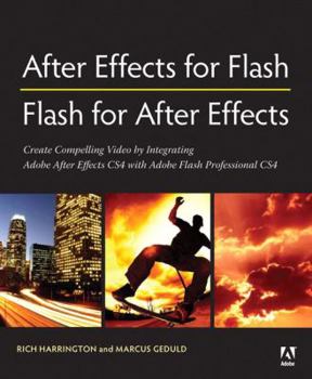 Paperback After Effects for Flash/Flash for After Effects: Dynamic Animation and Video with Adobe After Effects CS4 and Adobe Flash CS4 Professional [With DVD R Book