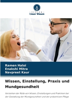 Wissen, Einstellung, Praxis und Mundgesundheit