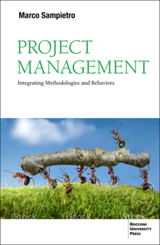 Paperback Project Management: Integrating Methodologies and Behaviors Book