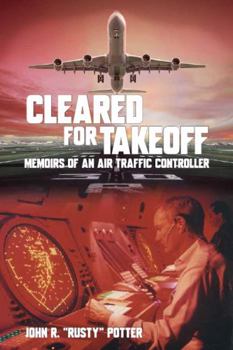 Paperback Cleared for Takeoff: Memoirs of an Air Traffic Controller Book
