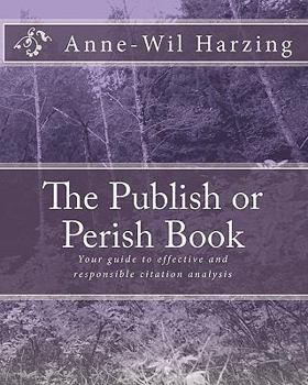 Paperback The Publish or Perish Book: Your guide to effective and responsible citation analysis Book