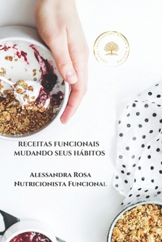 Paperback Receitas Funcionais: Mudando seus hábitos [Portuguese] Book