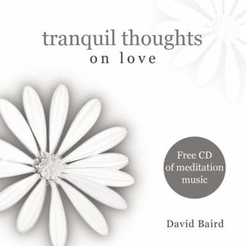 Hardcover Tranquil Thoughts on Love [With CD] Book