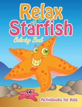 Paperback Relax With The Starfish Coloring Book