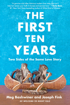 Paperback The First Ten Years: Two Sides of the Same Love Story Book