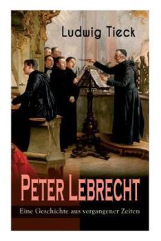 Paperback Peter Lebrecht - Eine Geschichte aus vergangener Zeiten [German] Book