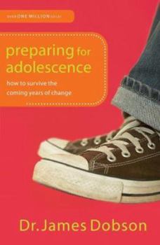Paperback Preparing for Adolescence: How to Survive the Coming Years of Change Book