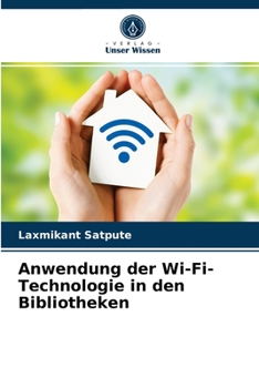 Paperback Anwendung der Wi-Fi-Technologie in den Bibliotheken [German] Book