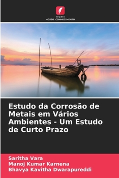 Paperback Estudo da Corrosão de Metais em Vários Ambientes - Um Estudo de Curto Prazo [Portuguese] Book