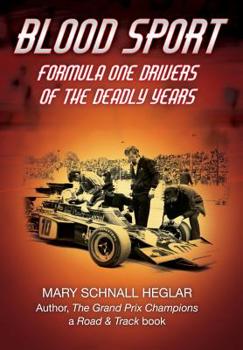 Hardcover Blood Sport: Formula One Drivers of the Deadly Years Book