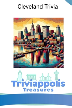 Paperback Triviappolis Treasures - Cleveland: Cleveland Trivia Book