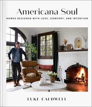 Hardcover Americana Soul: Homes Designed with Love, Comfort, and Intention Book