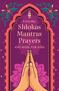 Paperback Everyday Shlokas Mantras Prayers and More for Kids Book