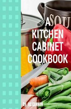 Paperback A Kitchen Cabiinet Cook Book