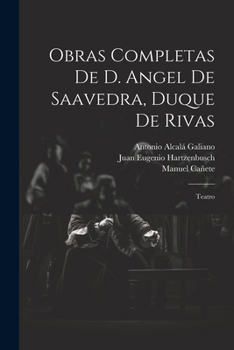 Paperback Obras Completas De D. Angel De Saavedra, Duque De Rivas: Teatro [Spanish] Book