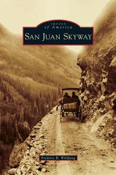 San Juan Skyway - Book  of the Images of America: Colorado