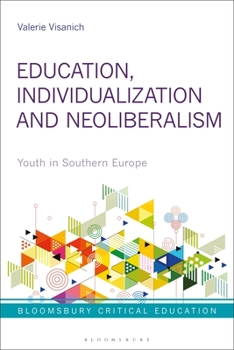 Paperback Education, Individualization and Neoliberalism: Youth in Southern Europe Book