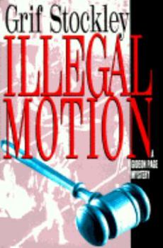 Illegal Motion - Book #4 of the Gideon Page