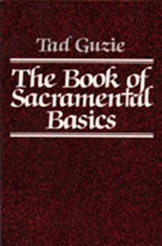 Paperback The Book of Sacramental Basics Book