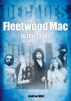 Paperback Fleetwood Mac in the 70s: Decades Book