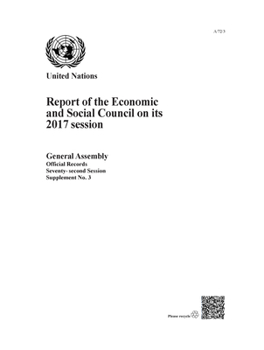 Report of the Economic and Social Council on Its 2017 Session : 28 July 2016 - 27 July 2017