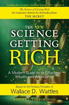 Paperback The New Science of Getting Rich: A Modern Guide to Wallace D. Wattles' Timeless Principles for Wealth and Abundance Book