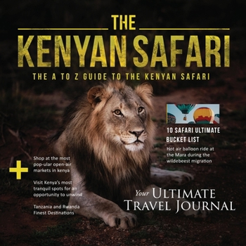 Paperback The Kenyan Safari: The A to Z Guide to the Kenyan Safari: The A to Z Guide Book