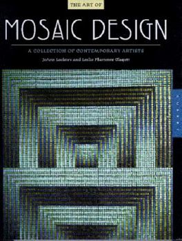 Hardcover The Art of Mosaic Design: A Collection of Contemporary Artists Book