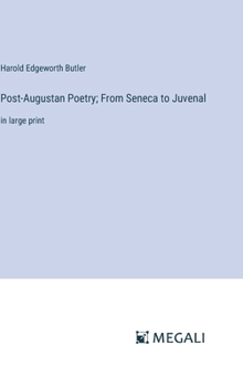 Hardcover Post-Augustan Poetry; From Seneca to Juvenal: in large print Book