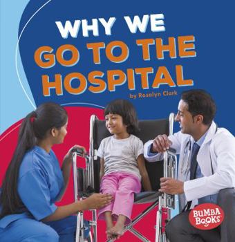 Paperback Why We Go to the Hospital Book