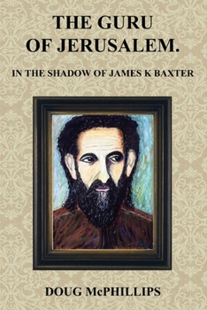 Paperback The Guru of Jerusalem: In the shadow of James K Baxter Book