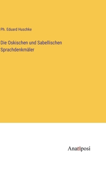 Hardcover Die Oskischen und Sabellischen Sprachdenkmäler [German] Book