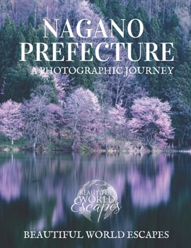 Nagano Prefecture: A Photographic Journey