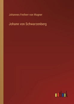 Johann Von Schwarzenberg
