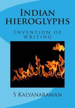 Paperback Indian hieroglyphs: Invention of writing Book