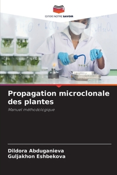 Propagation microclonale des plantes (French Edition)