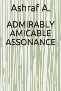 Paperback Admirably Amicable Assonance Book