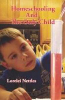 Paperback Homeschooling and the Only Child Book