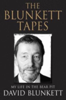 Paperback The Blunkett Tapes: My Life in the Bear Pit Book