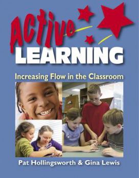 Paperback Active Learning: Increasing Flow in the Classroom Book