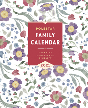 Spiral-bound Polestar Family Calendar 2021: Organize - Coordinate - Simplify Book