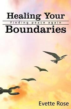 Paperback Healing Your Boundaries: Finding Peace Again Book