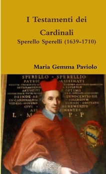 I Testamenti dei Cardinali: Sperello Sperelli (1639-1710)
