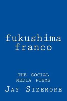 Paperback fukushima franco: the social media poems Book