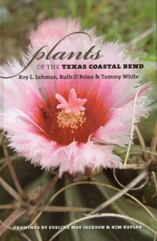 Paperback Plants of the Texas Coastal Bend: Volume 7 [With CDROM] Book