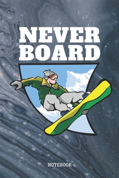 Paperback Notebook: Snowboard Sport Quote / Snowboarder Saying Snowboarding Training Coach Planner / Organizer / Lined Notebook (6" x 9") Book