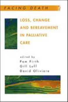 Paperback Loss, Change and Bereavement in Palliative Care Book