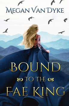 Bound to the Fae King (Courts of Faery) - Book #2 of the Courts of Faery